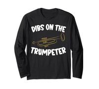 Dibs on the Trumpeter Long Sleeve T-Shirt