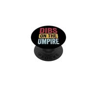 Dibs On The Umpire PopSockets Adhesive PopGrip