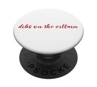 Dibs On The Villain - romantic antihero smutt readers quote PopSockets Adhesive PopGrip
