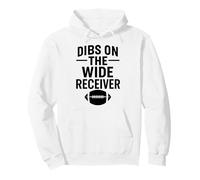 Dibs On The Wide Receiver Football Wife Girlfriend Girl QB Pullover Hoodie