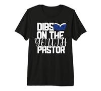 Dibs on the Youth Pastor Premium T-Shirt