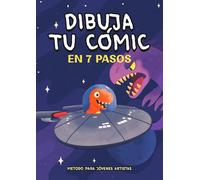 Dibuja tu cómic en 7 pasos (Versión de 4 viñetas): Un método práctico para aprender a crear cómics a partir de 7 años