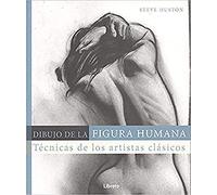 DIBUJO DE LA FIGURA HUMANA: Técnicas de los artistas clásicos