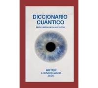 DICCIONARIO CUÁNTICO: En el umbral de la nueva era