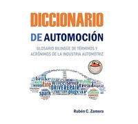 Diccionario de Automoción: Castellano-Inglés (EDICIÓN DE BOLSILLO): Glosario bilingüe de términos y acrónimos de la industria automotriz