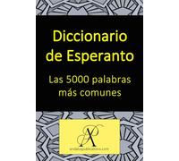 Diccionario de Esperanto Las 5000 palabras más comunes (Colección: Aprender lenguas modernas)