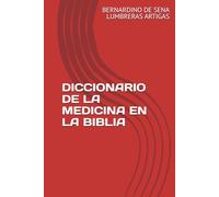 DICCIONARIO DE LA MEDICINA EN LA BIBLIA