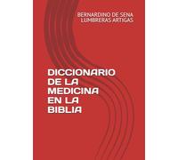 DICCIONARIO DE LA MEDICINA EN LA BIBLIA