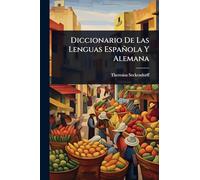 Diccionario De Las Lenguas Española Y Alemana