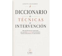 Diccionario de técnicas de intervención en terapia breve: Más de 200 herramientas para comprender, intervenir y transformar procesos terapéuticos