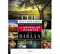 Diccionario Enciclopédico de Animales Y Plantas de la Biblia