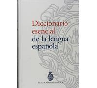 Diccionario Esencial de La Lengua Espanola/ Essential Dictionary of the Spanish Language: 1 (NUEVAS OBRAS REAL ACADEMIA)