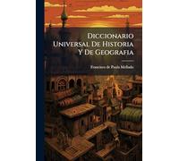 Diccionario Universal De Historia Y De Geografia