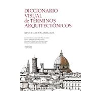 Diccionario visual de términos arquitectónicos / Visual dictionary of architectural terms