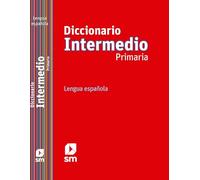 Diccionarios escolares de espanol: Diccionario Primaria Intermedio