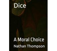 Dice: A Moral Choice