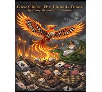 Dice Chess: The Phoenix Rises!