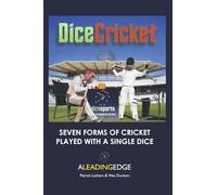 Dice Cricket: Play 7 Forms of Cricket Using a Single Dice (A Leading Edge)