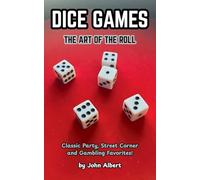 Dice Games: The Art of the Roll