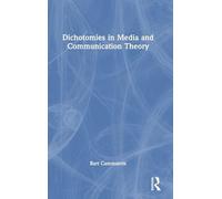 Dichotomies in Media and Communication Theory