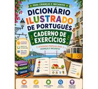 Dicionário Ilustrado de Português Caderno de Exercícios: Portuguese Picture Dictionary Workbook for Kids and Beginners