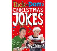 Dick and Dom’s Christmas Jokes, Nuts and Stuffing!: 4 (Dick and Dom, 4)