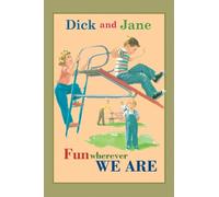 Dick and Jane Fun Wherever We Are