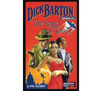 Dick Barton, Episode III: The Tango of Terror Dick: Warehouse Theatre Company: 1 (Oberon Modern Plays)