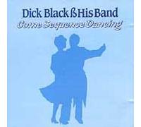 Dick Black and his Band - Come Sequence Dancing