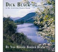 Dick Black and His Scottish Dance Band - By Yon Bonnie Border Burn