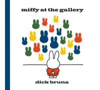 Dick Bruna Miffy at the Gallery Hardback Book Dick Bruna Multicolor