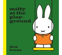 Dick Bruna Miffy at the Playground Hardback Book Dick Bruna Multicolor