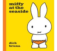 Dick Bruna Miffy at the Seaside Hardback Book Dick Bruna Multicolor