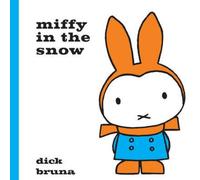 Dick Bruna Miffy in the Snow Hardback Book Dick Bruna Multicolor
