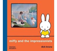 Dick Bruna Miffy & the Impressionists Hardback Book Dick Bruna Multicolor