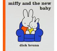 Dick Bruna Miffy & the New Baby Hardback Book Dick Bruna Multicolor