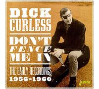 Dick Curless - Don't Fence Me In - The Early Recordings 1956-1960