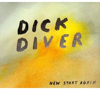 DICK DIVER - New Start Again