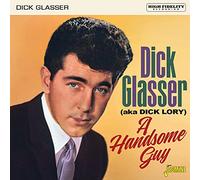 Dick Glasser (Aka Dick Lory) - A Handsome Guy