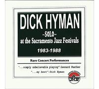 Dick Hyman - Solo At The Sacramento Jazz Festivals 1983-88