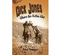Dick Jones: Where the Action Was