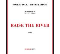 Dick, Robert - Raise the River