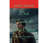 Dick Sands, the Boy Captain: "Willpower is stronger than fate."