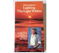 Dick Sutphen's Lighting the Light Within