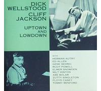 Dick Wellstood - Uptown And Lowdown