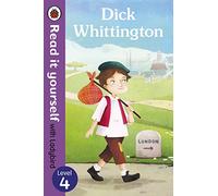 Dick Whittington - Read it yourself with Ladybird: Level 4