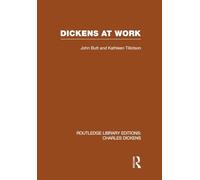 Dickens at Work: Routledge Library Editions: Charles Dickens Volume 1