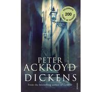 Dickens by Peter Ackroyd (2002-11-05)