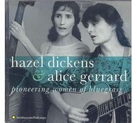 Dickens, Hazel - Pioneering Women Of Bluegrass
