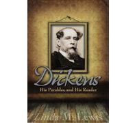 Dickens, His Parables, and His Reader